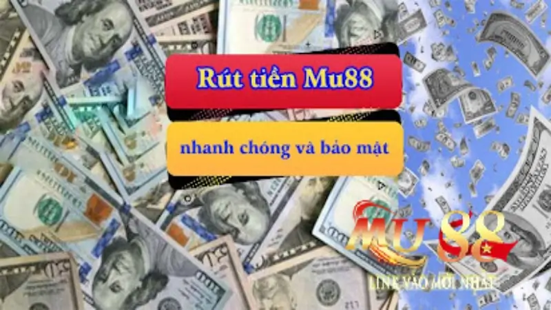 Rút Tiền Mu88